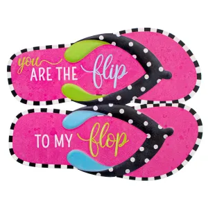 12" You Are The Flip to My Flop Embossed Metal Sign