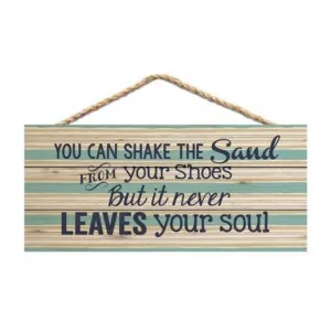 “You Can Shake The Sand From Your Shoes” Hanging Wood Sign